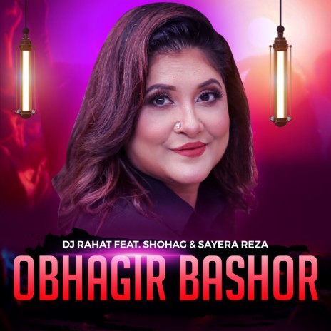 Obhagir Bashor ft. Shohag & Sayera Reza | Boomplay Music