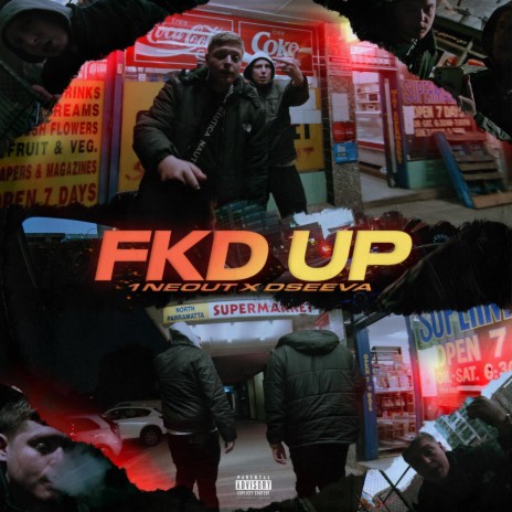 Fkd Up ft. 1neout | Boomplay Music