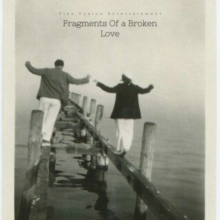 Fragments Of a Broken Love