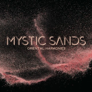 Mystic Sands: Oriental Harmonies