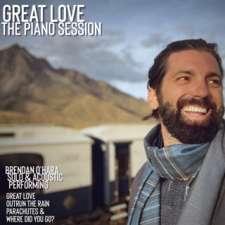 GREAT LOVE (THE PIANO SESSION) (acoustic)