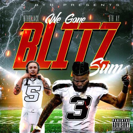 We gone blitz ft. Bth Ay