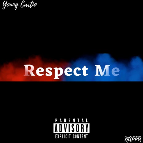 Respect Me ft. Nappa | Boomplay Music