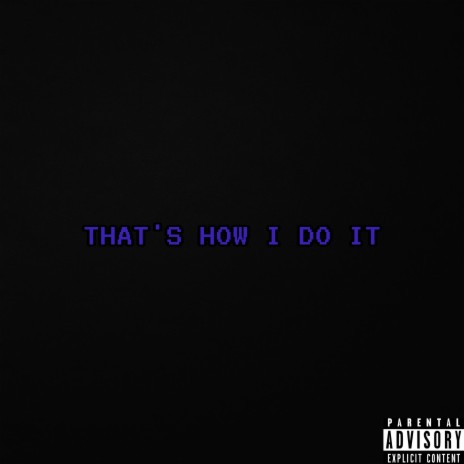 That's How I Do It | Boomplay Music