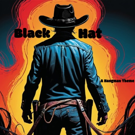 Black Hat - A Hangman Theme | Boomplay Music