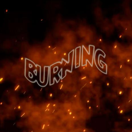 BURNING | Boomplay Music