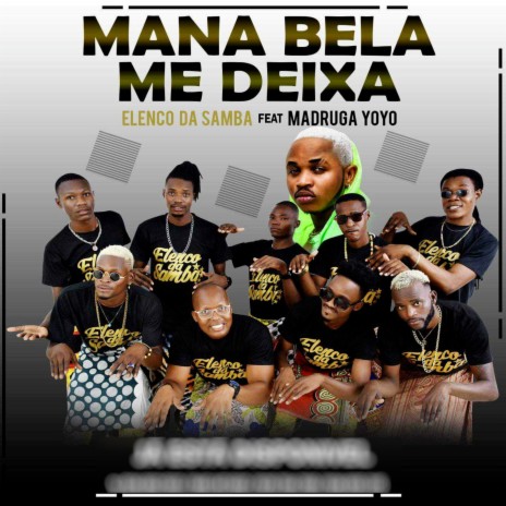 Mana Bela Me Deixa ft. Madruga Yoyo | Boomplay Music