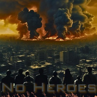 No Heroes lyrics | Boomplay Music