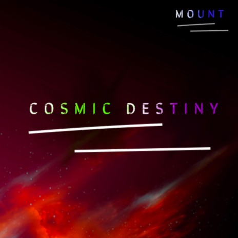 Cosmic Destiny | Boomplay Music