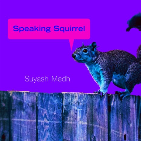 Speaking Squirrel | Boomplay Music