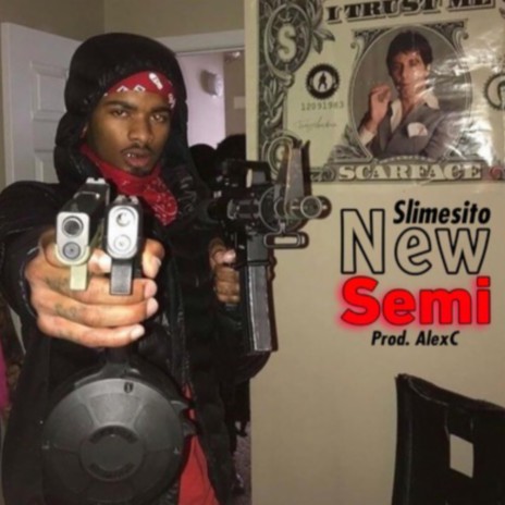 New Semi ft. Slimesito | Boomplay Music