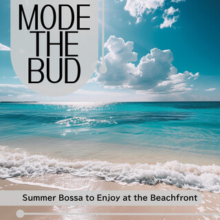 Summer Bossa to Enjoy at the Beachfront