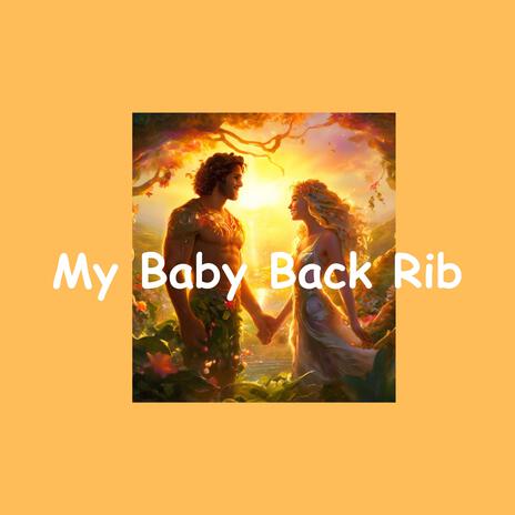 My Baby Back Rib | Boomplay Music