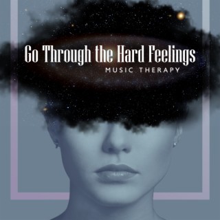 Go Through the Hard Feelings: Music Therapy