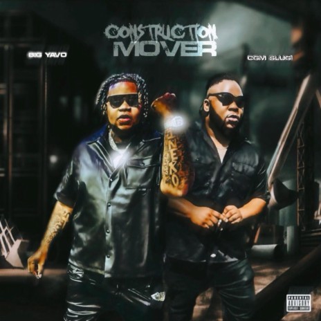 Construction Mover ft. Big Yavo | Boomplay Music