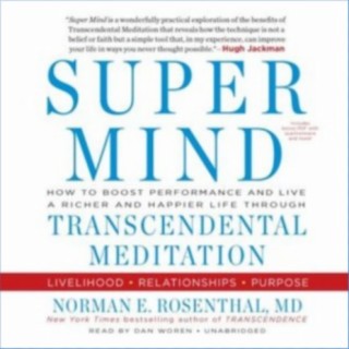 Episode 2263: Dr. Norman E. Rosenthal MD  ~ WSJ,  NY Times Author "Transcendence" & "Super Mind"