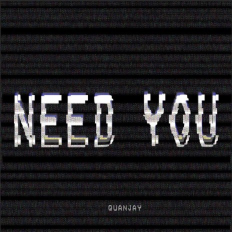 Need You | Boomplay Music