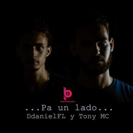 PA UN LADO ft. Tony MC | Boomplay Music