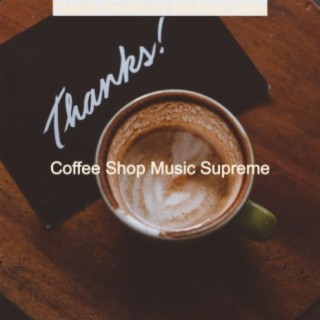 Classic Sounds for Boutique Cafes