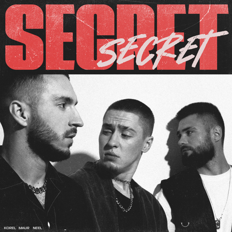 SECRET ft. KOREL & NEEL | Boomplay Music