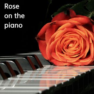 Rose on the piano