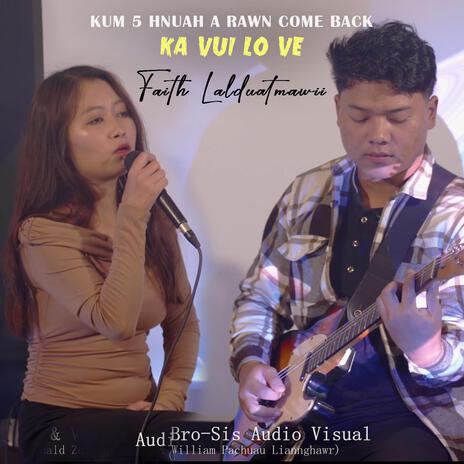 Faith Lalduatmawii Ka vui lo ve | Boomplay Music