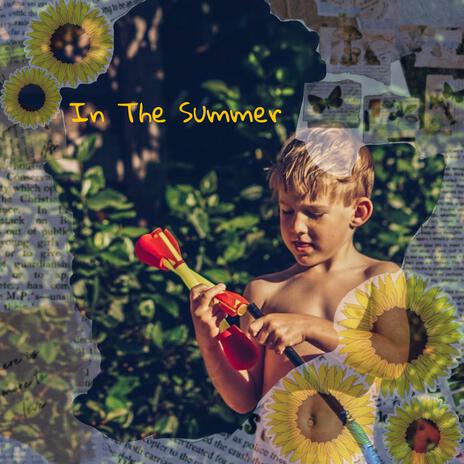 In The Summer | Boomplay Music