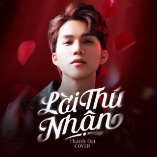 Lời Thú Nhận - Thành Đạt (Cover)