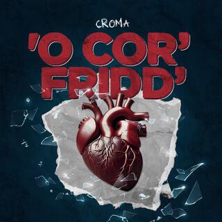 O Cor' Fridd' lyrics | Boomplay Music