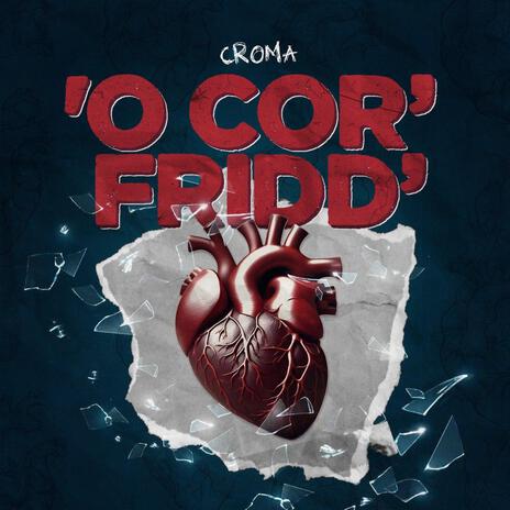 O Cor' Fridd' | Boomplay Music