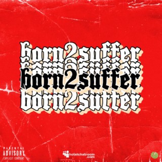 Born 2 Suffer