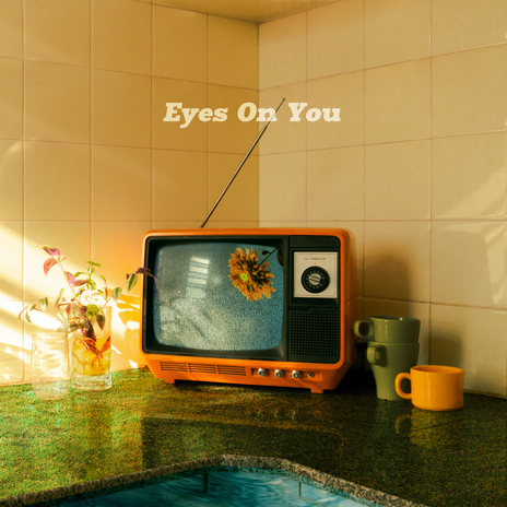 Eyes On You | Boomplay Music