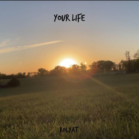 Your Life | Boomplay Music