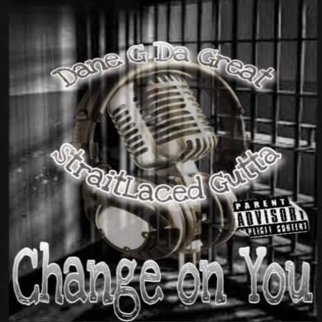 Change on you ft. Dane G Da Great | Boomplay Music