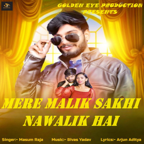 Mere Malik Sakhi Nawalik Hai | Boomplay Music