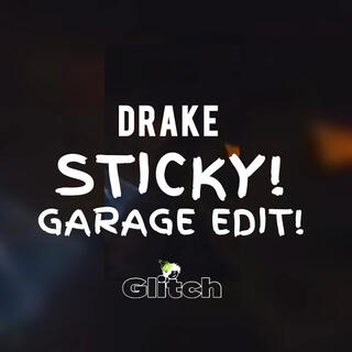 Drake (Sticky) (Garage Edit)