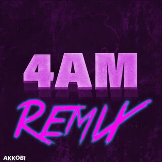 4AM (The Remix)