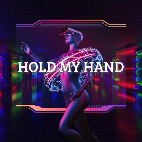 Hold My Hand | Boomplay Music