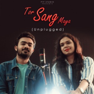 Tor Sang Maya (feat. Monika Verma) (Unplugged)