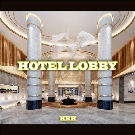 Hotel Lobby | Boomplay Music