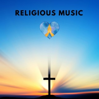 Religious Music: Best Praise and Worship Instrumental Songs (Piano, Cello & Guitar)