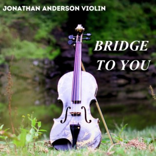 Bridge To You