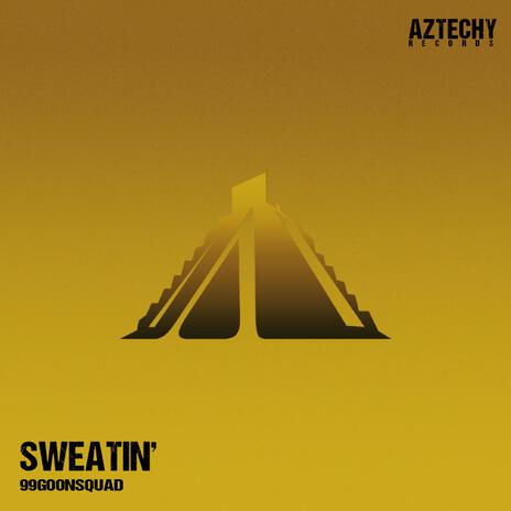 Sweatin' | Boomplay Music