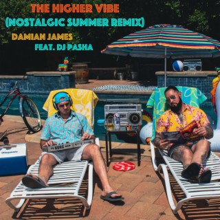 The Higher Vibe (Nostalgic Summer Remix)