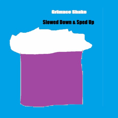 Grimace Shake (Slowed & Reverb)