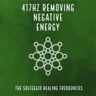 417Hz Removing negative energy