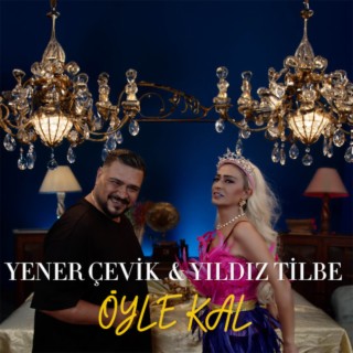 Öyle Kal (feat. Yıldız Tilbe) lyrics | Boomplay Music