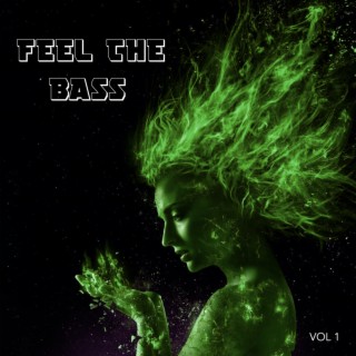 Feel The Bass Vol. 1