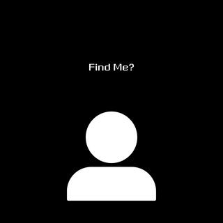 find me?