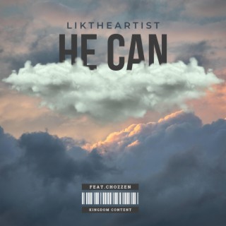 He Can ft. Chozzen lyrics | Boomplay Music